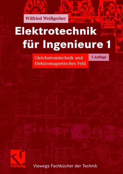 Elektrotechnik für Ingenieure 1 - Wilfried Weißgerber