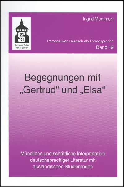 Begegnungen mit "Gertrud" und "Elsa" - Ingrid Mummert