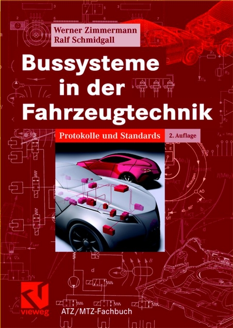 Bussysteme in der Fahrzeugtechnik - Werner Zimmermann, Ralf Schmidgall