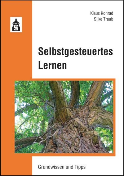 Selbstgesteuertes Lernen - Klaus Konrad, Silke Traub