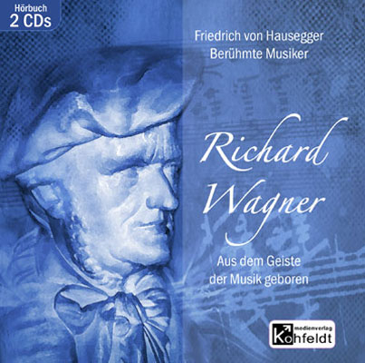 Richard Wagner - Friedrich von Hausegger