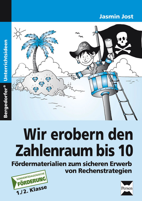 Wir erobern den Zahlenraum bis 10 - Jasmin Jost