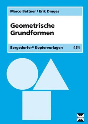 Geometrische Grundformen - Marco Bettner, Erik Dinges