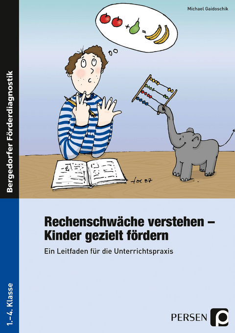 Rechenschwäche verstehen - Kinder gezielt fördern - Michael Gaidoschik