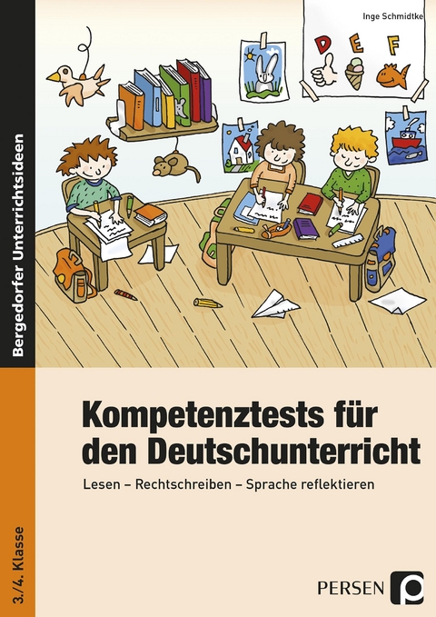 Kompetenztests f. d. Deutschunterricht - 3./4. Kl. - Inge Schmidtke