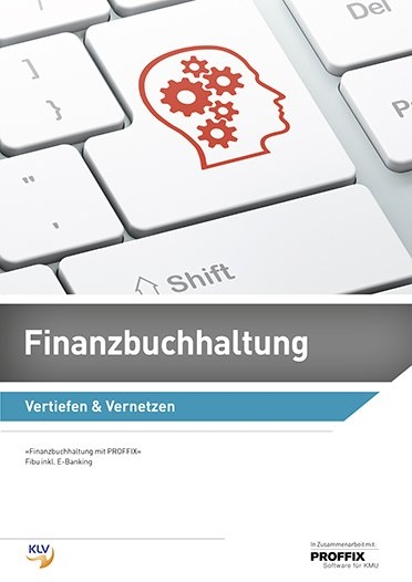 Finanzbuchhaltung - Lehrerhandbuch - mit PROFFIX in Zusammenarbeit  Software für KMU