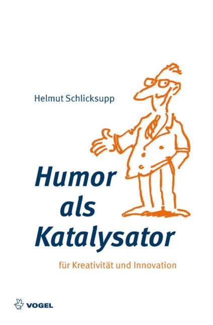 Humor als Katalysator - Helmut Schlicksupp