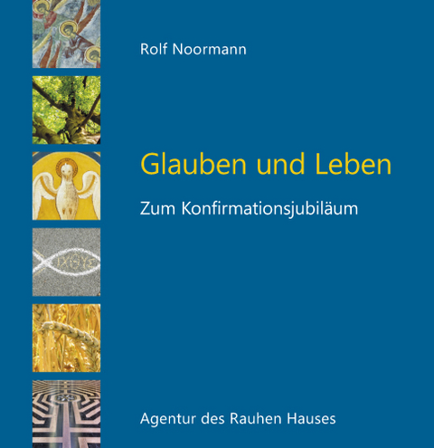 Glauben und Leben - Rolf Noormann