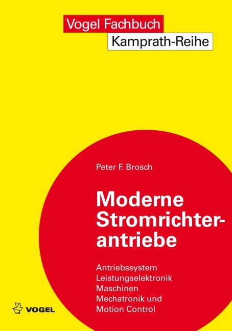 Moderne Stromrichterantriebe - Peter F Brosch