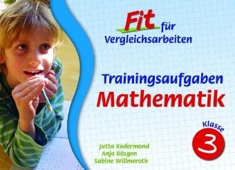 Trainingsaufgaben Mathematik Klasse 3 - Sabine Willmeroth, Anja Rösgen