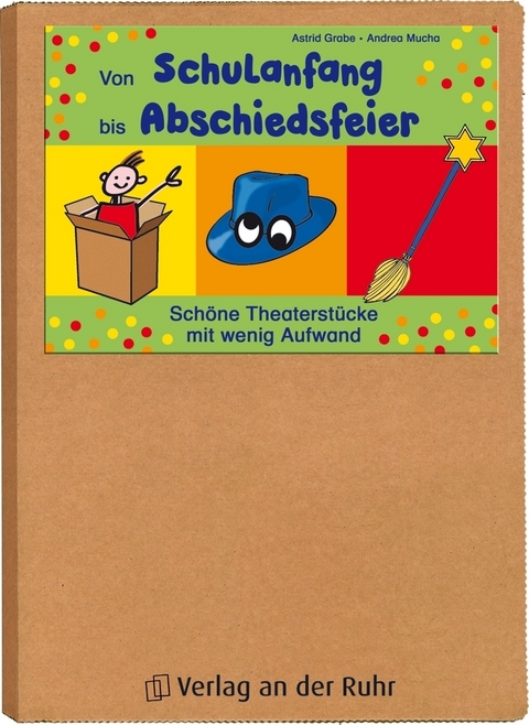 Von Schulanfang bis Abschiedsfeier - Andrea Mucha, Astrid Grabe