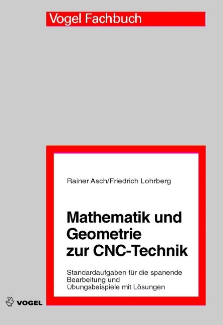 Mathematik und Geometrie zur CNC-Technik - Rainer Asch, Friedrich Lohrberg