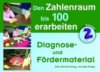 Den Zahlenraum bis 100 erarbeiten - Elke Schmitt