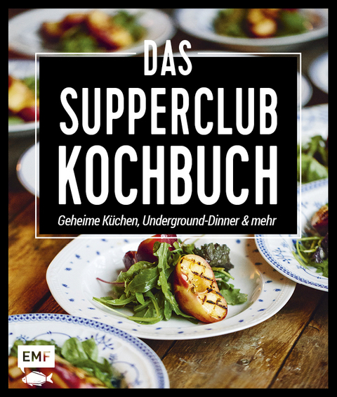 Das Supperclub-Kochbuch -  Edition Michael Fischer