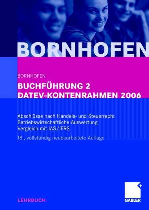 Buchführung 2 DATEV-Kontenrahmen 2006 - Manfred Bornhofen, Martin C Bornhofen