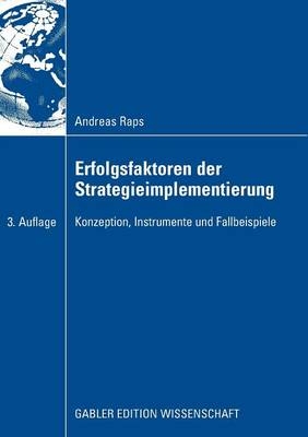 Erfolgsfaktoren der Strategieimplementierung - Andreas Raps