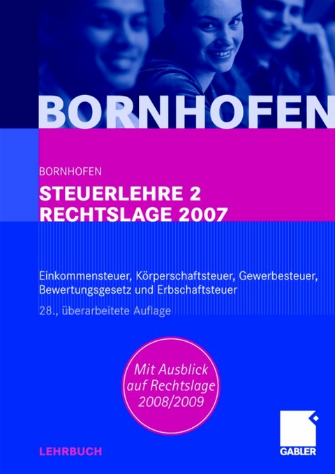 Steuerlehre 2 Rechtslage 2007 - Manfred Bornhofen, Martin C. Bornhofen
