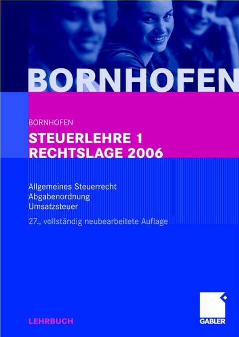 Steuerlehre 1 Rechtslage 2006 - Manfred Bornhofen, Martin Bornhofen