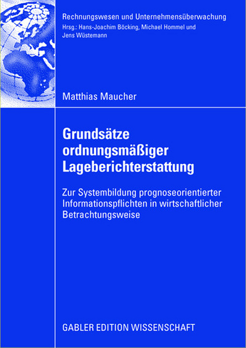 Grundsätze ordnungsmäßiger Lageberichterstattung - Matthias Maucher