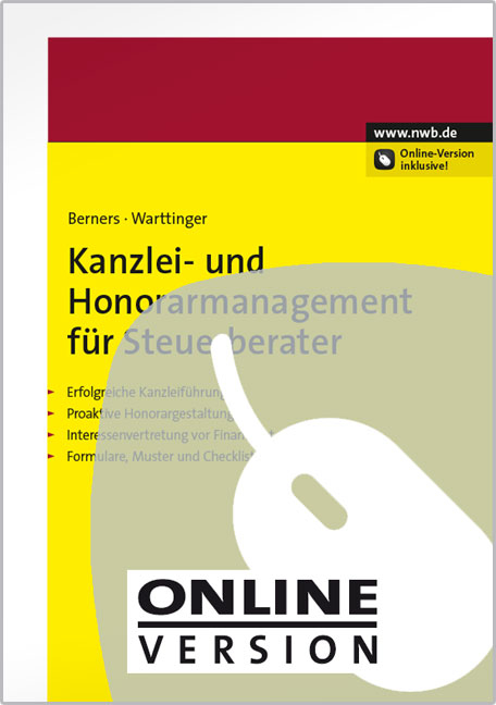 Kanzlei- und Honorarmanagement für Steuerberater - Jürgen F. Berners, Annerose Warttinger