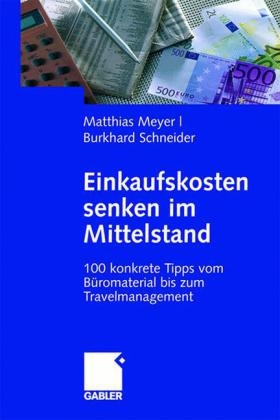 Einkaufskosten senken im Mittelstand - Matthias Meyer, Burkhard Schneider