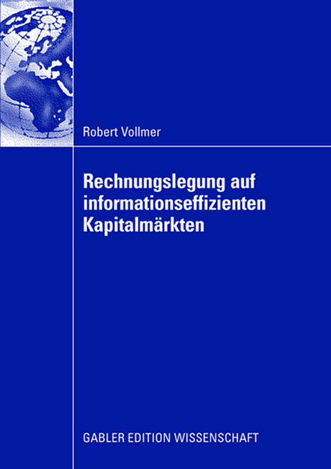 Rechnungslegung auf informationseffizienten Kapitalmärkten - Robert Vollmer