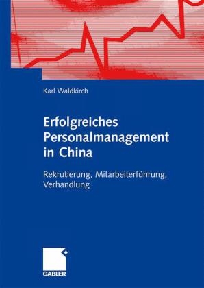 Erfolgreiches Personalmanagement in China - Karl Waldkirch