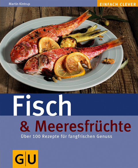 Fisch & Meeresfrüchte - Martin Kintrup