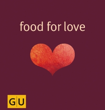 Food for Love - Monika Schuster, Anna Cavelius