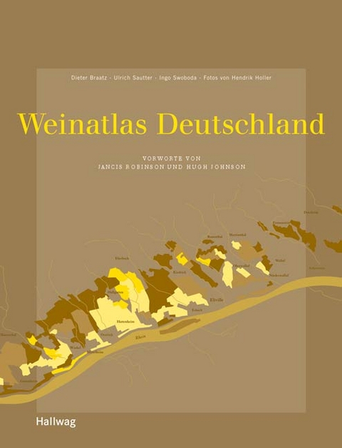 Weinatlas Deutschland - Dieter Braatz, Ingo Swoboda, Ulrich Sautter