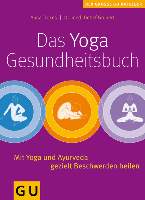 Yoga-Gesundheitsbuch. Das - Anna Trökes, Deflef Grunert