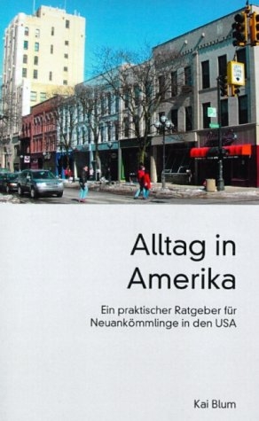 Alltag in Amerika - Kai Blum