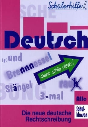 Deutsch für Schüler und Eltern, Die neue deutsche Rechtschreibung - 