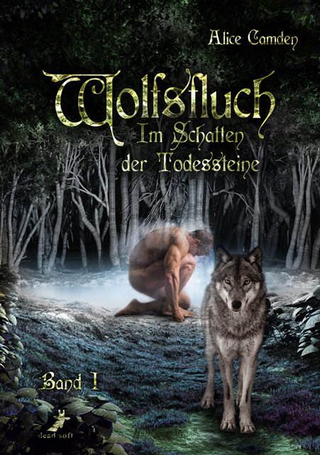 Wolfsfluch: Im Schatten der Todessteine - Alice Camden