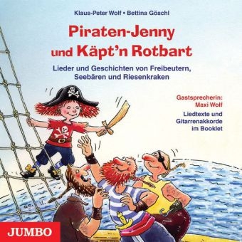 Piraten-Jenny und Käpt`n Rotbart - Klaus-Peter Wolf, Bettina Göschl