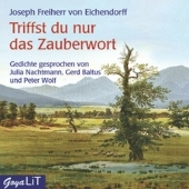 Triffst du nur das Zauberwort - Joseph von Eichendorff