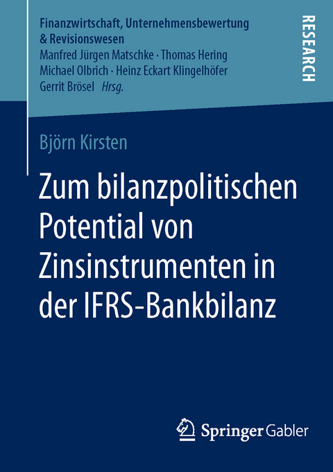 Zum bilanzpolitischen Potential von Zinsinstrumenten in der IFRS-Bankbilanz - Björn Kirsten