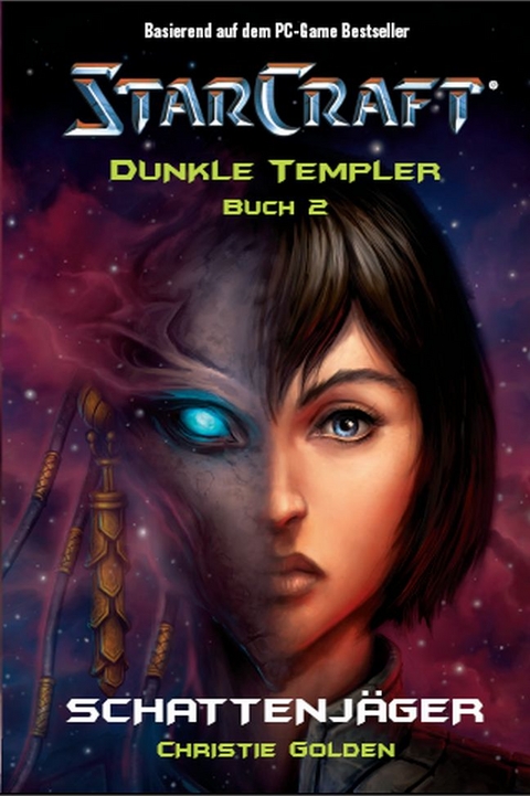 Starcraft: Dunkle Templer - Christie Golden