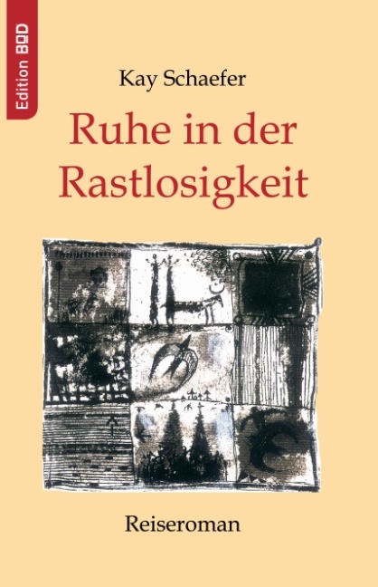 Ruhe in der Rastlosigkeit - Kay Schaefer