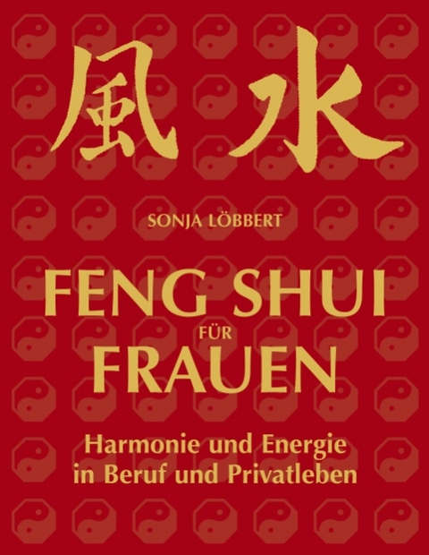 Feng Shui für Frauen - Sonja Löbbert