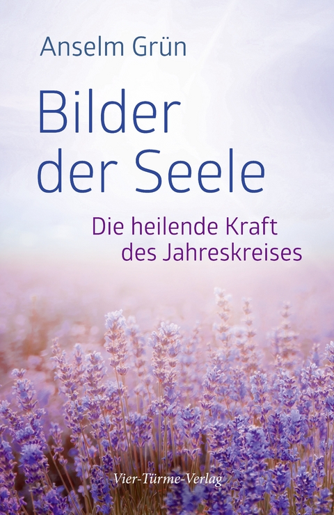 Bilder der Seele - Anselm Grün