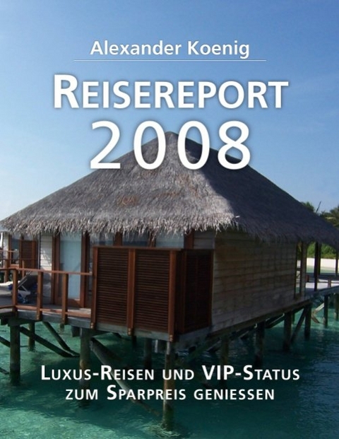 Reisereport 2008 - Alexander Koenig