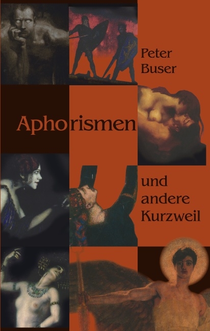 Aphorismen und andere Kurzweil - Peter Buser