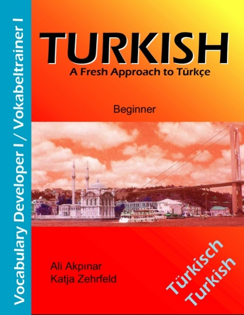 Turkish Vocabulary Developer I /Vokabeltrainer I - Katja Zehrfeld, Ali Akpinar