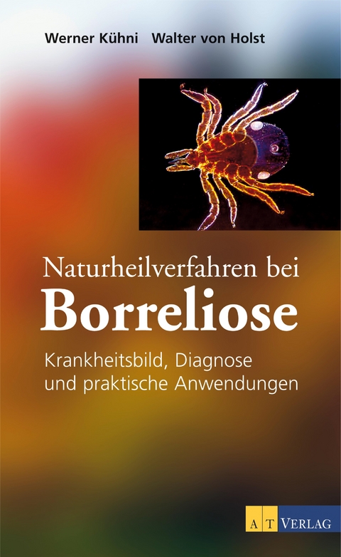 Naturheilverfahren bei Borreliose - eBook - Werner Kühni, Walter von Holst