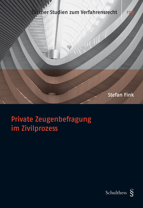 Private Zeugenbefragung im Zivilprozess - Stefan Fink