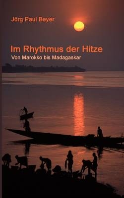 Im Rhythmus der Hitze - Jörg P Beyer