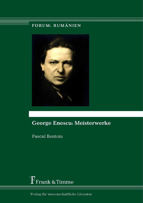 George Enescu: Meisterwerke - Pascal Bentoiu