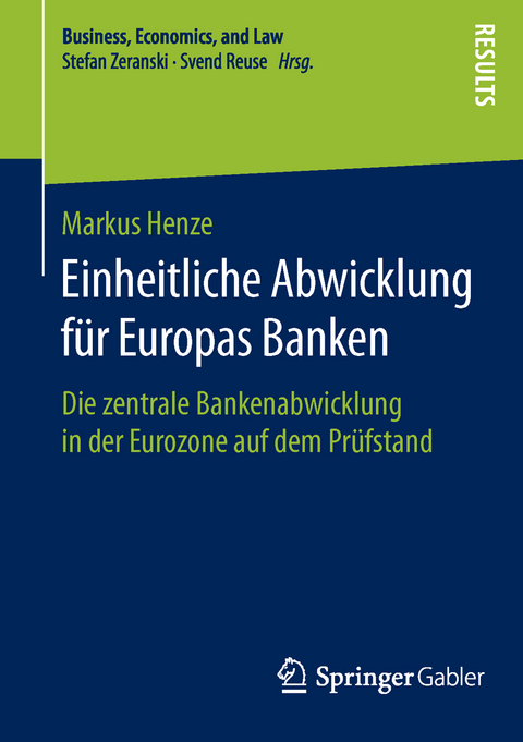 Einheitliche Abwicklung für Europas Banken - Markus Henze