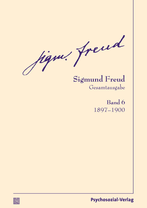 Gesamtausgabe (SFG), Band 6 - Sigmund Freud